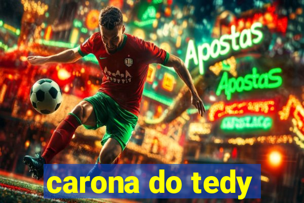 carona do tedy